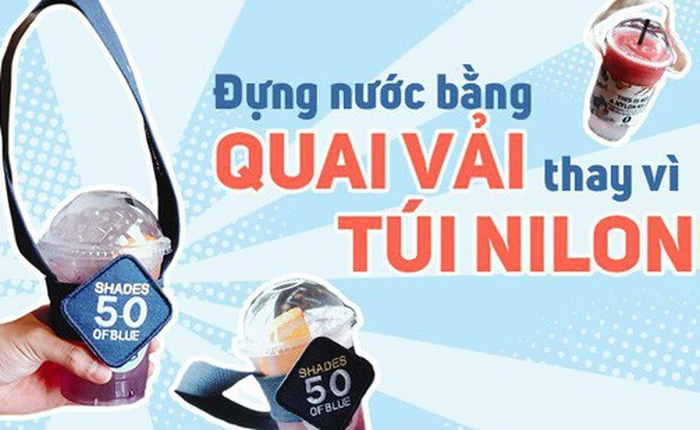 Dùng quai vải thay túi nylon đựng nước: đây là cách bảo vệ môi trường rất đáng yêu của giới trẻ Sài Gòn