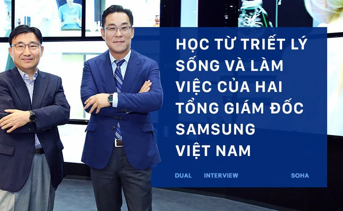 HỌC TỪ TRIẾT LÝ SỐNG VÀ LÀM VIỆC CỦA HAI TỔNG GIÁM ĐỐC SAMSUNG VIỆT NAM