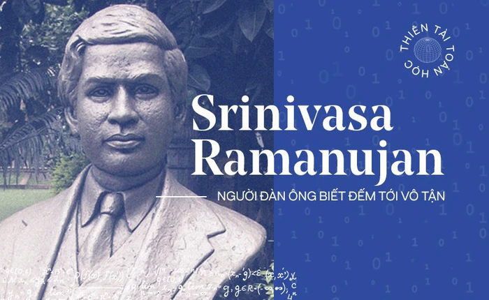 Thiên tài toán học Srinivasa Ramanujan, người đàn ông biết đếm tới vô tận