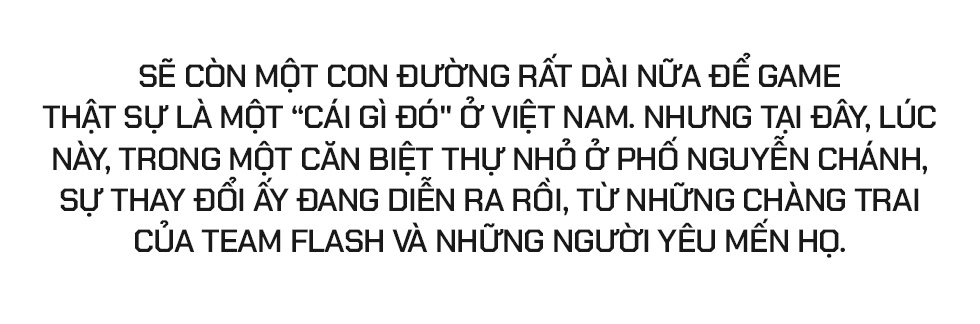 Team Flash - Nh&agrave; v&ocirc; địch AWC 2019: &ldquo;Nếu sau n&agrave;y, game được xem l&agrave; một c&ocirc;ng việc ch&iacute;nh 100%, th&igrave; đ&oacute; cũng l&agrave; th&agrave;nh c&ocirc;ng của ch&uacute;ng t&ocirc;i&rdquo; - Ảnh 1.